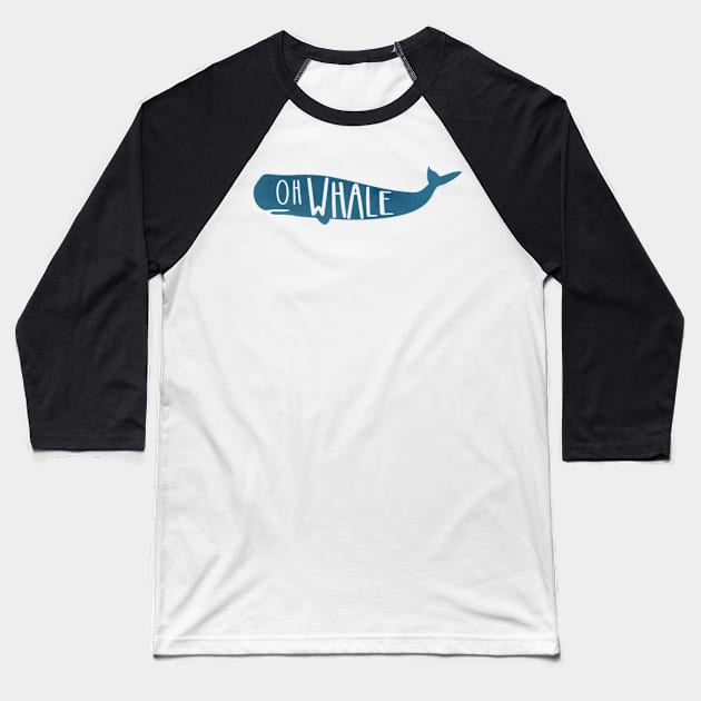 Oh Whale Baseball T-Shirt by MMaeDesigns
